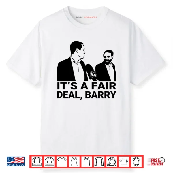 It’s A Fair Deal Barry Meme Shirt