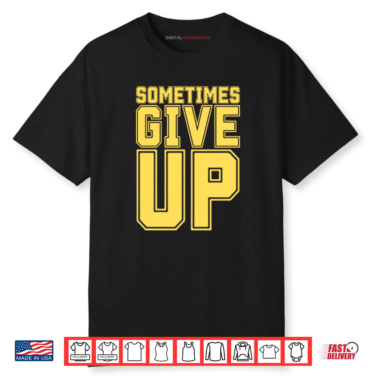John Cena Sometimes Give Up Shirt John Cena Sometimes Give Up Shirt