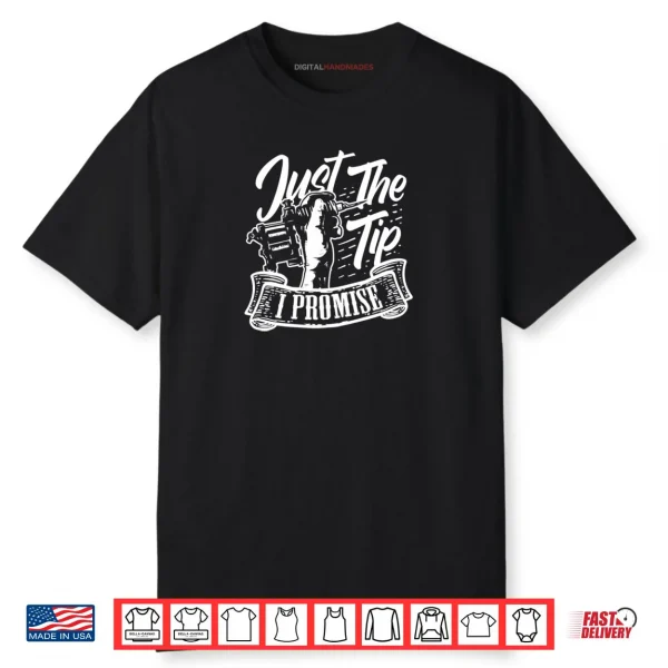Just The Tip Tattoo Artist Funny Tattooer Tattooist Shirt