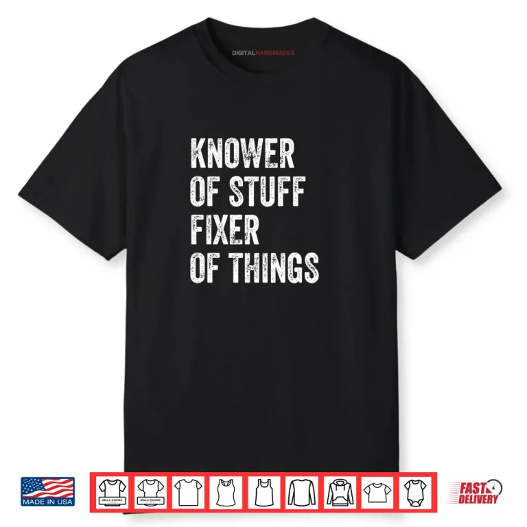 Knower of Stuff Fixer of Things Vintage DIY Lover Handyman Shirt