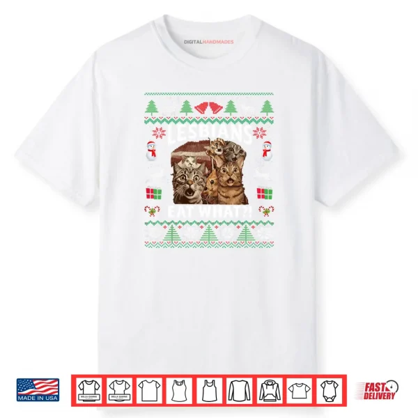 Lesbians Eat What Funny Shocked Cats Christmas Ugly Style Shirt