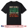Might As Well Sleep Under The Tree I’m The Gift Christmas Shirt