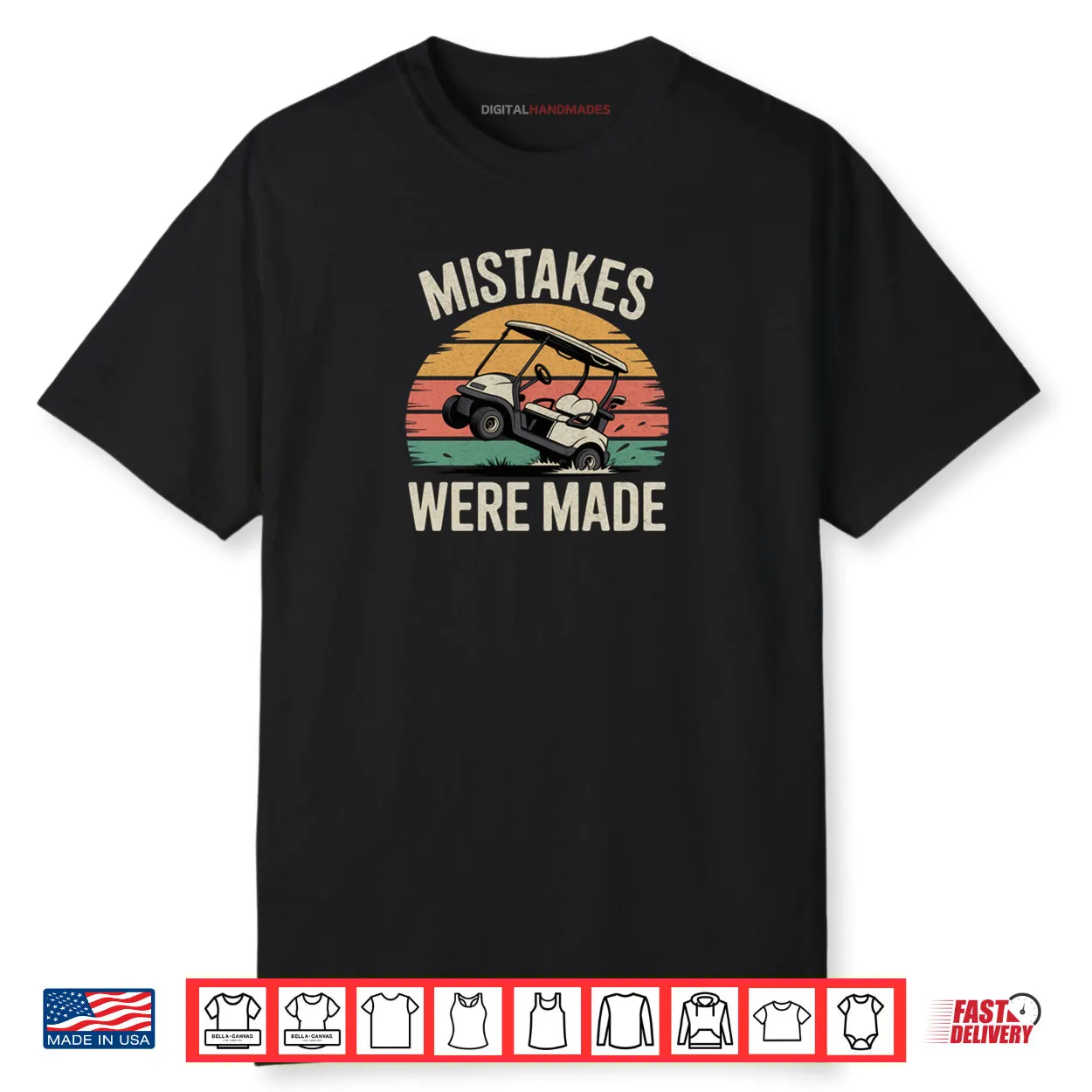 Mistakes Were Made Funny Golf Cart Retro Vintage Golfing Shirt Mistakes Were Made Funny Golf Cart Retro Vintage Golfing Shirt