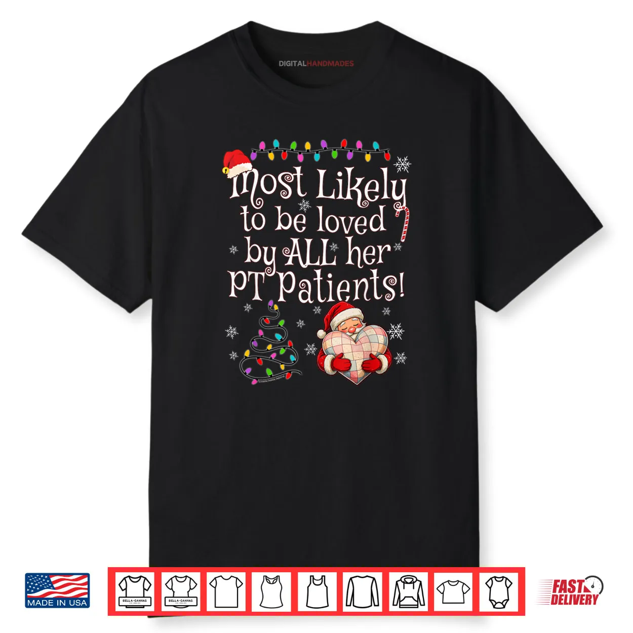 Most Likely to Be Loved by All Her PT Patients Christmas Shirt Most Likely to Be Loved by All Her PT Patients Christmas Shirt