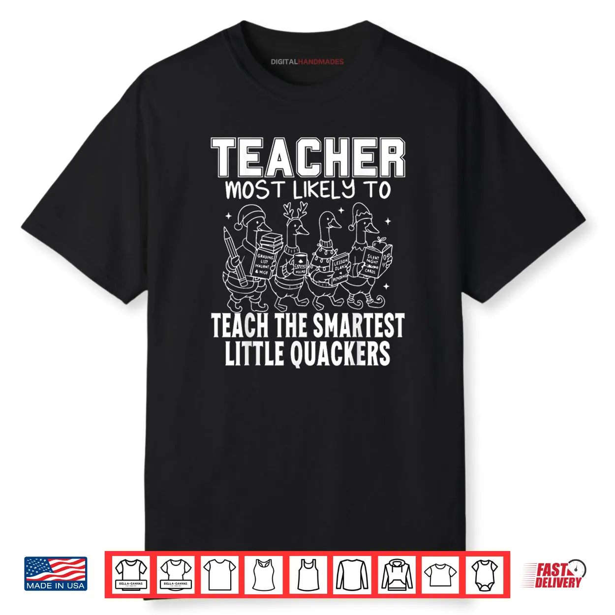 Most Likely to Teach The Smartest Little Quackers Teacher Shirt Most Likely to Teach The Smartest Little Quackers Teacher Shirt