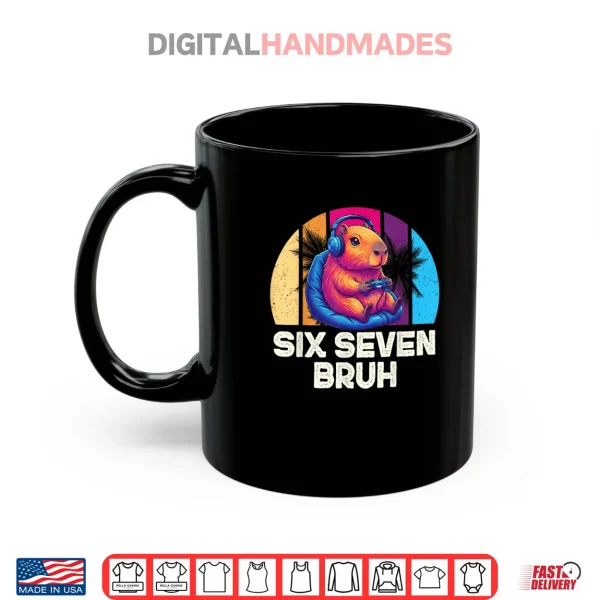 Mug 67 Capybara Six Seven Bruh Capybara Video Shirt