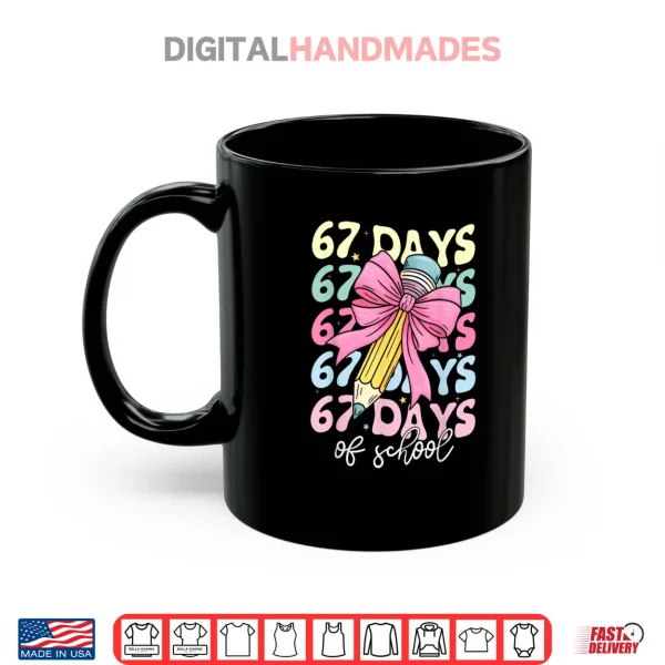 Mug 67 Days of School Girls Coquette Bow 67th Day of School Kids Shirt