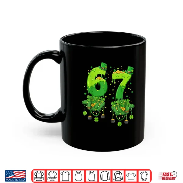 67 Meme Shamrocks Six Seven Shamrocks 6 7 St Patrick's Day Shirt 3 Mug 67 Meme Shamrocks Six Seven Shamrocks 6 7 St Patricks Day Shirt
