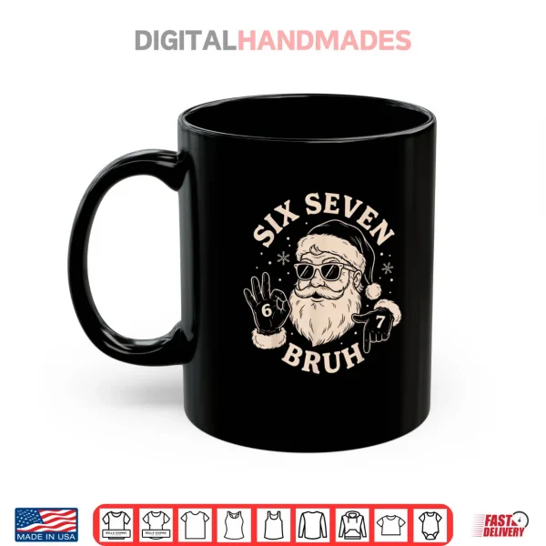 Mug 67 Six Seven Bruh Funny Christmas Santa 6 7 Meme Shirt