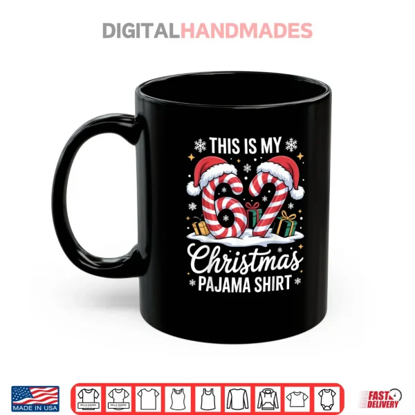 Mug 67 This is My Christmas Pajama Shirt 6 7 Meme 67 Christmas Shirt
