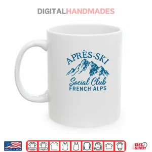 Mug Apres Ski Social Club French Alps Shirt