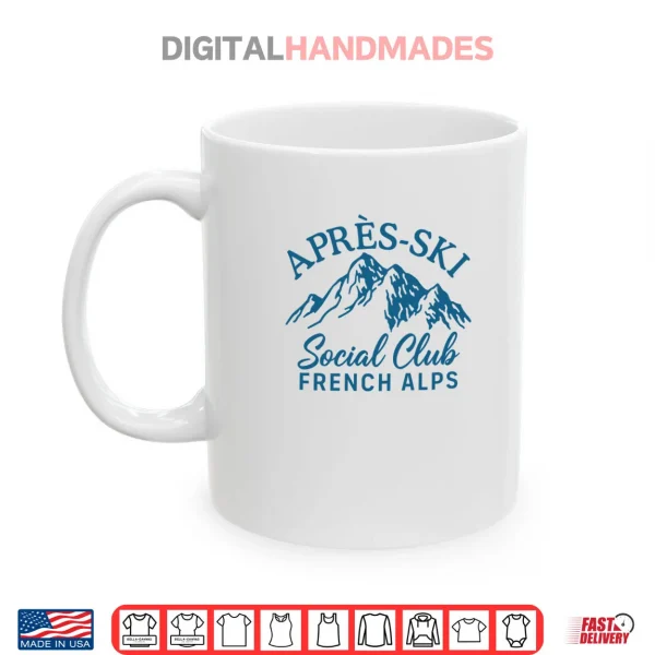 Mug Apres Ski Social Club French Alps Shirt