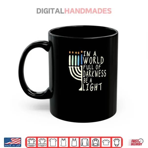 Mug Be A Light Happy Hanukkah Menorah Jewish Gift Shirt
