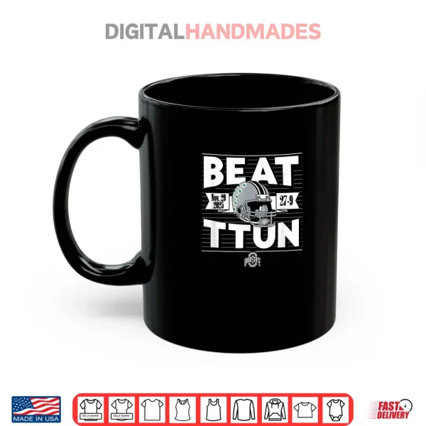 Beat TTUN in The Game 2025 Ohio State Buckeyes Football Shirt 3 Mug Beat TTUN in The Game 2025 Ohio State Buckeyes Football Shirt