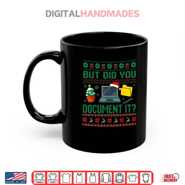 But Did You Document It Funny Office Christmas Ugly Sweater Shirt 3 Mug But Did You Document It Funny Office Christmas Ugly Sweater Shirt 1
