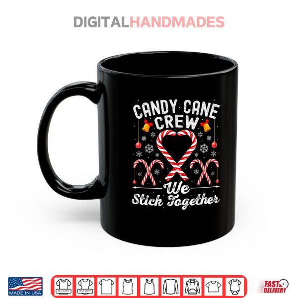 Candy Cane Crew We Stick Together Family Matching Christmas Shirt 3 Mug Candy Cane Crew We Stick Together Family Matching Christmas Shirt 2