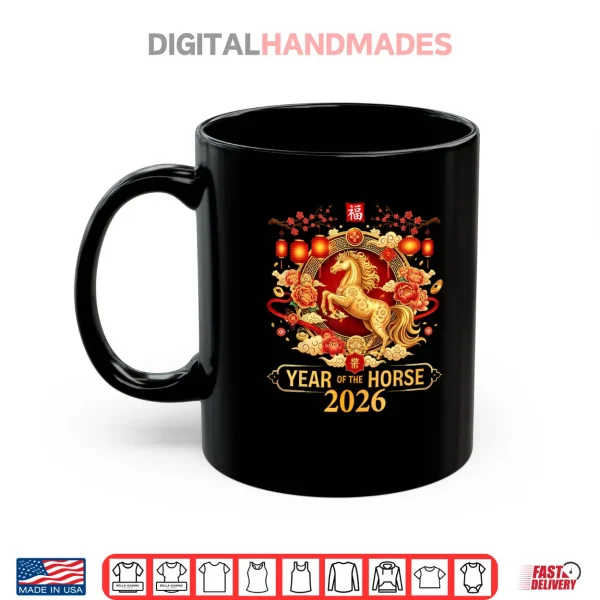 Mug Chinese New Year 2026 Year of The Horse Happy New Year 2026 Shirt
