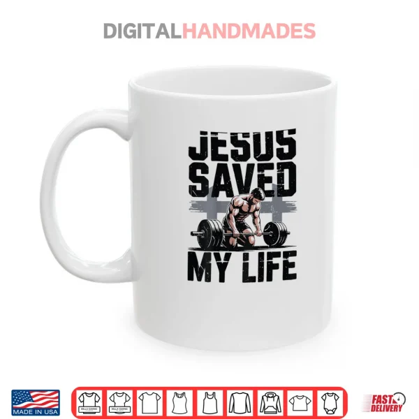Christian Gym Christ Jesus Saved My Life Workout God Muscle Shirt 3 Mug Christian Gym Christ Jesus Saved My Life Workout God Muscle Shirt