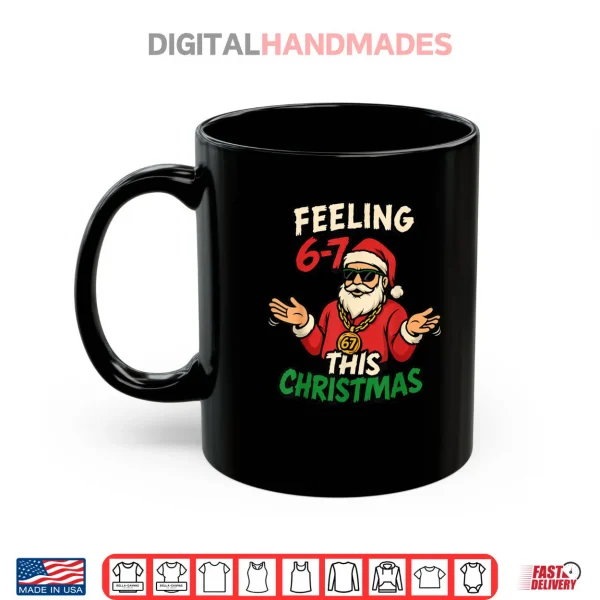 Mug Christmas 6 7 67 Six Seven Christmas Shirt