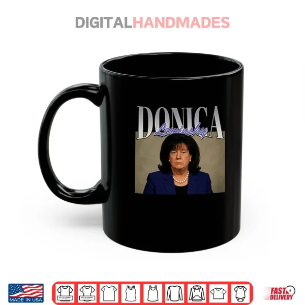Mug Donica Lewinsky Trump Bill Clinton Shirt