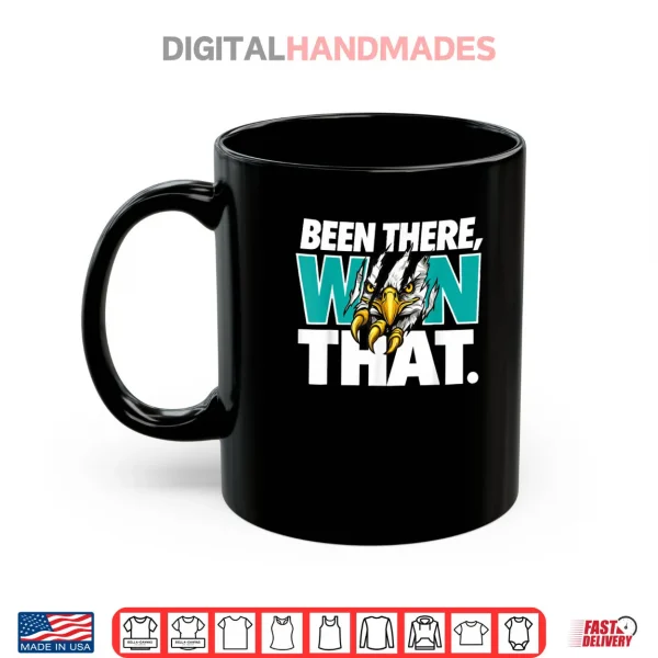 Mug Eagles Been There Won That Vintage Cool Shirt