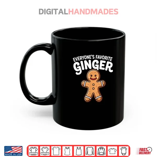 Mug Everyones Favorite Ginger Gingerbread Man Christmas Shirt