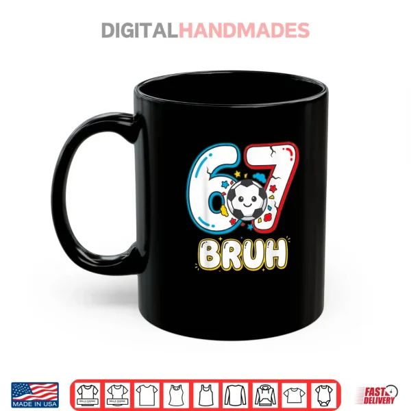 Mug Football Six Seven Drip 67 Meme 6 7 Soccer Football Shirt