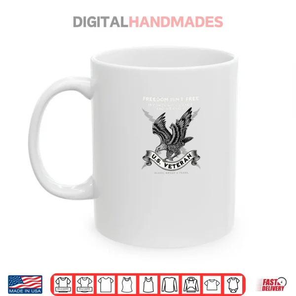 Mug Freedom Isnt Free Shirt