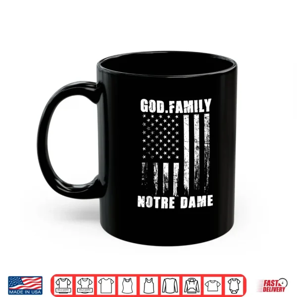 God First Family Second Then Notre USA Flag Patriotic Dame Shirt 3 Mug God First Family Second Then Notre USA Flag Patriotic Dame Shirt