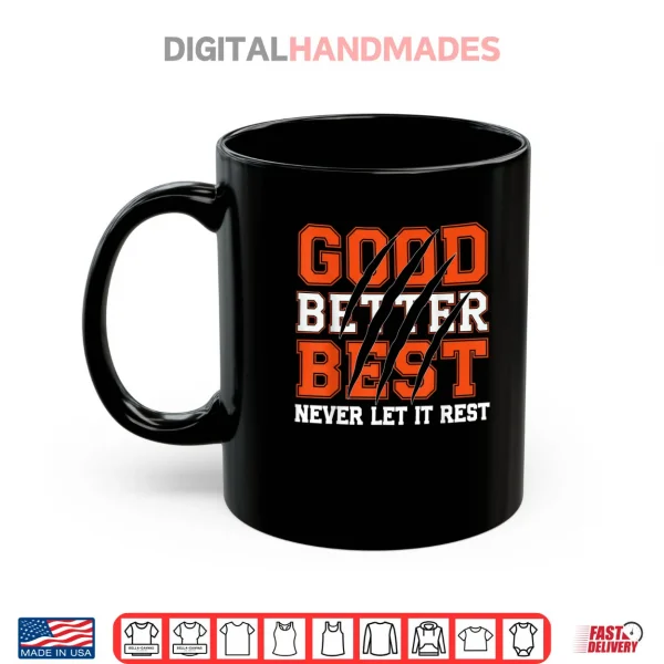 Mug Good Better Best Never Let It Rest Motivation Bear Claws Shirt