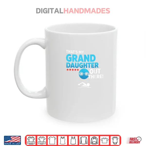 Grandparent Proud Granddaughter Swimmer Swim Meet & Pool S Shirt 3 Mug Grandparent Proud Granddaughter Swimmer Swim Meet Pool S Shirt