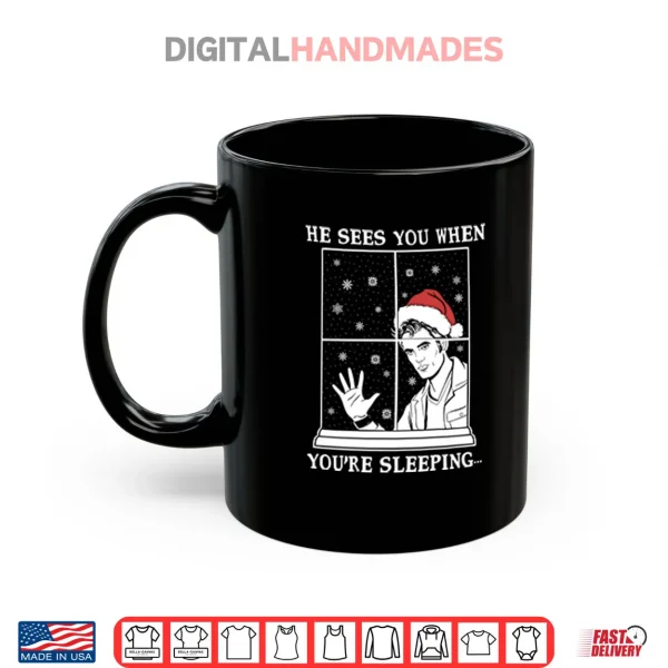 Mug He Sees You When Youre Sleeping Christmas Shirt 1