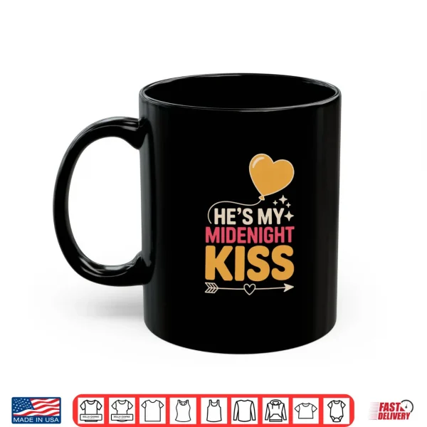 Mug Hes My Midnight Kiss Happy New Year Matching Couples Shirt 1