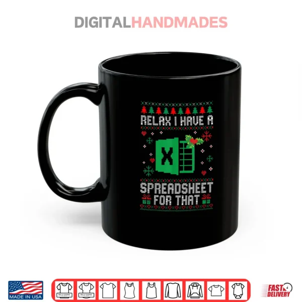 I Have A Spreadsheet for That Christmas Ugly Sweater Excel Shirt 3 Mug I Have A Spreadsheet for That Christmas Ugly Sweater Excel Shirt