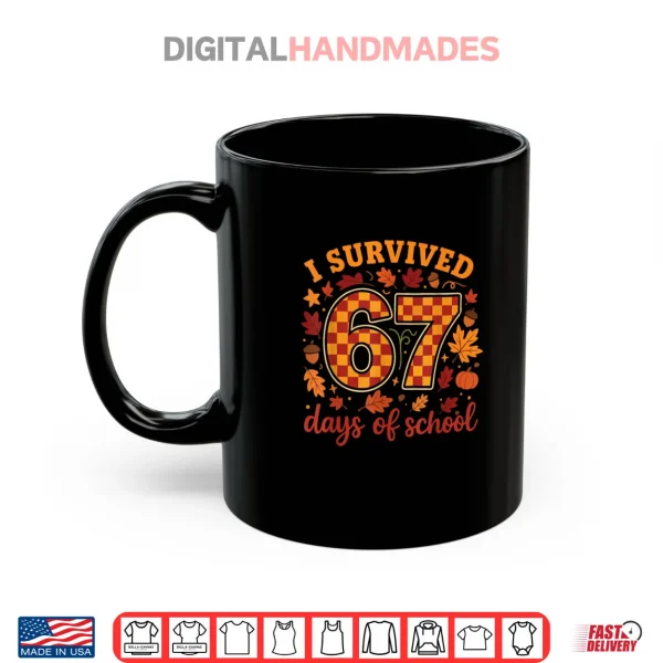 Mug I Survived 67 Days of School Funny Teacher Thanksgiving Fall Shirt 1