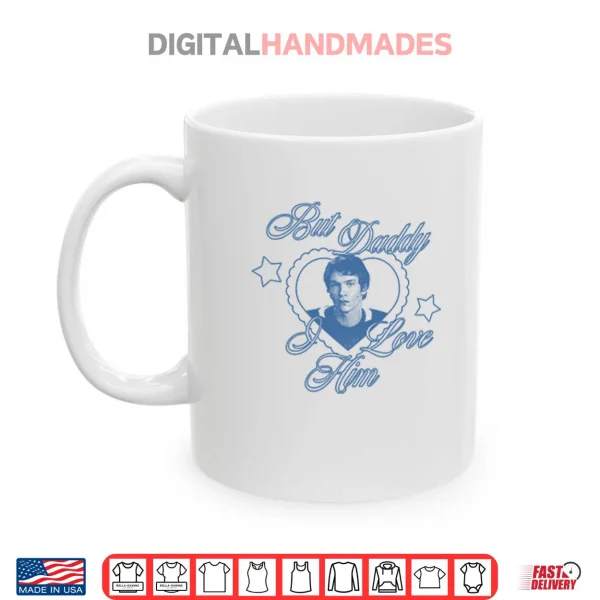 Mug Ilya Rozanov But Daddy I Love Him Shirt