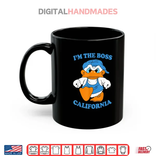 Mug Im The Boss California Duck 90s Cartoon Tourist Souvenir Shirt