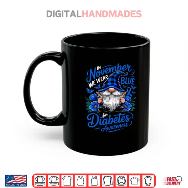 Mug In November We Wear Blue Diabetes Awareness Blue Nome Shirt