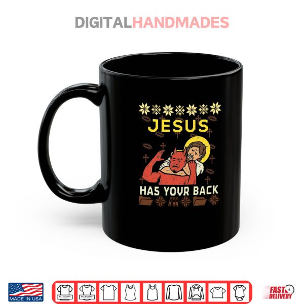 Mug Jesus Has Your Back Funny Christmas Ugly Shirt 2