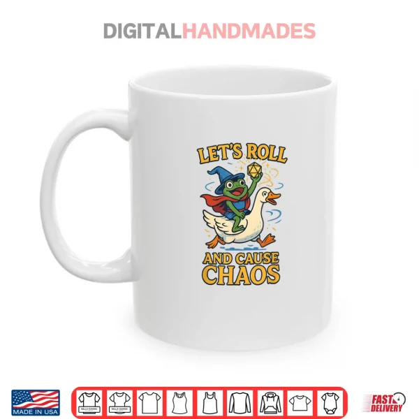 Mug Lets Roll and Cause Chaos Frog Wizard Goose RPG Art Meme Shirt