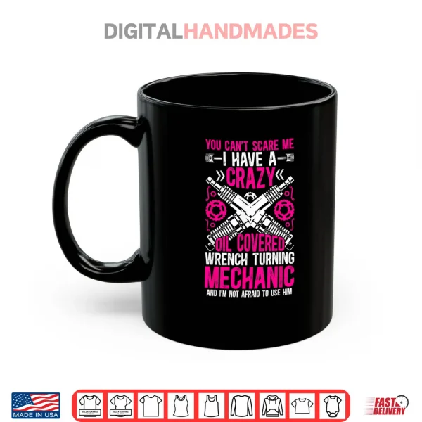 Mug Mechanic Wife Mechanics Wife of A Mechanic Shirt
