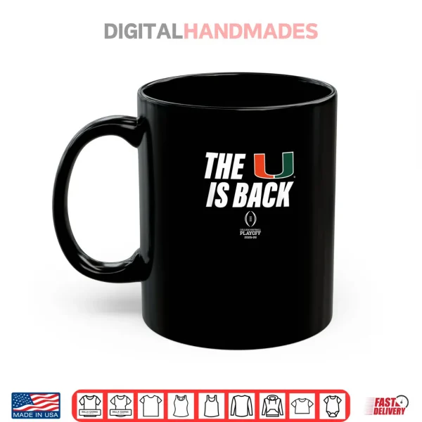 Mug Miami Hurricanes 2025 College Football Playoff The U is Back Shirt
