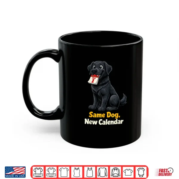 Mug New Year Dog Lover Pun Humor Same Dog Shirt