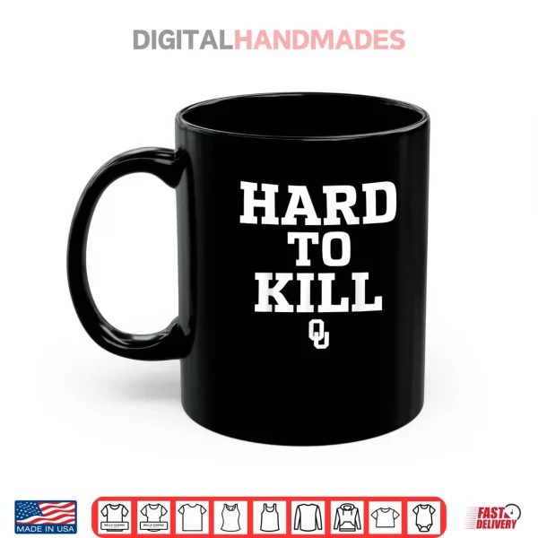 Oklahoma Hard to Kill Shirt 3 Mug Oklahoma Hard to Kill Shirt
