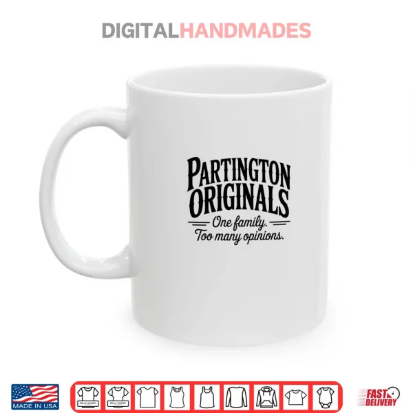 Mug Partington Family Opinions Shirt