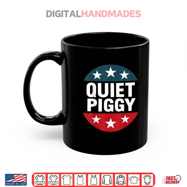 Quiet Piggy Funny Shirt 3 Mug Quiet Piggy Funny Shirt