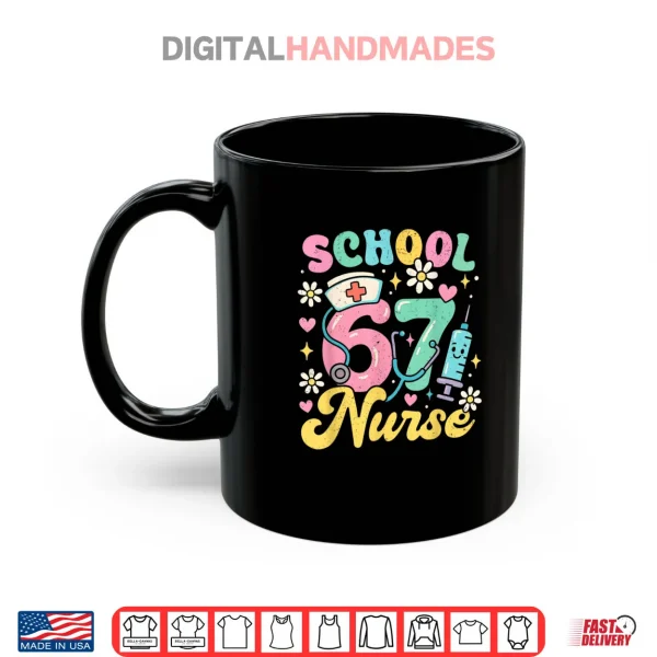 Mug School Nurse 67 Cute Medical Meme Shirt