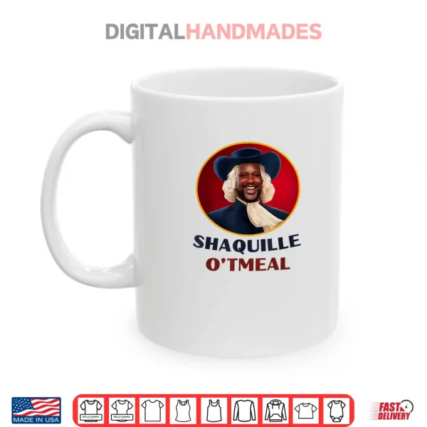 Mug Shaquille Oatmeal Meme Shirt