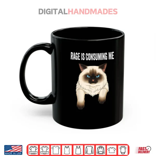Mug Silly Cat Rage is Consuming Me Silly Cats Funny Cat Meme Shirt