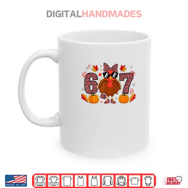 Mug Six Seven 6 7 Meme 67 Turkey Thanksgiving Shirt